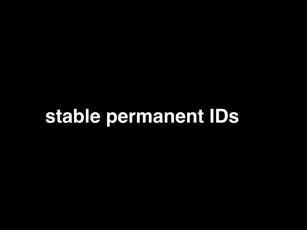 stable permanent IDs